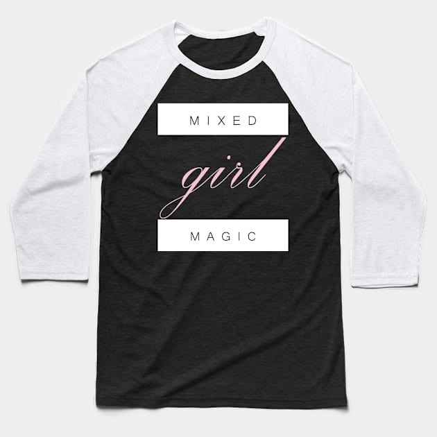 Mixed Girl Magic Baseball T-Shirt by MayDay